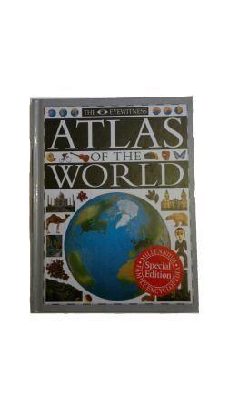 The Eyewitness Atlas of the World - Dorling Kindersley