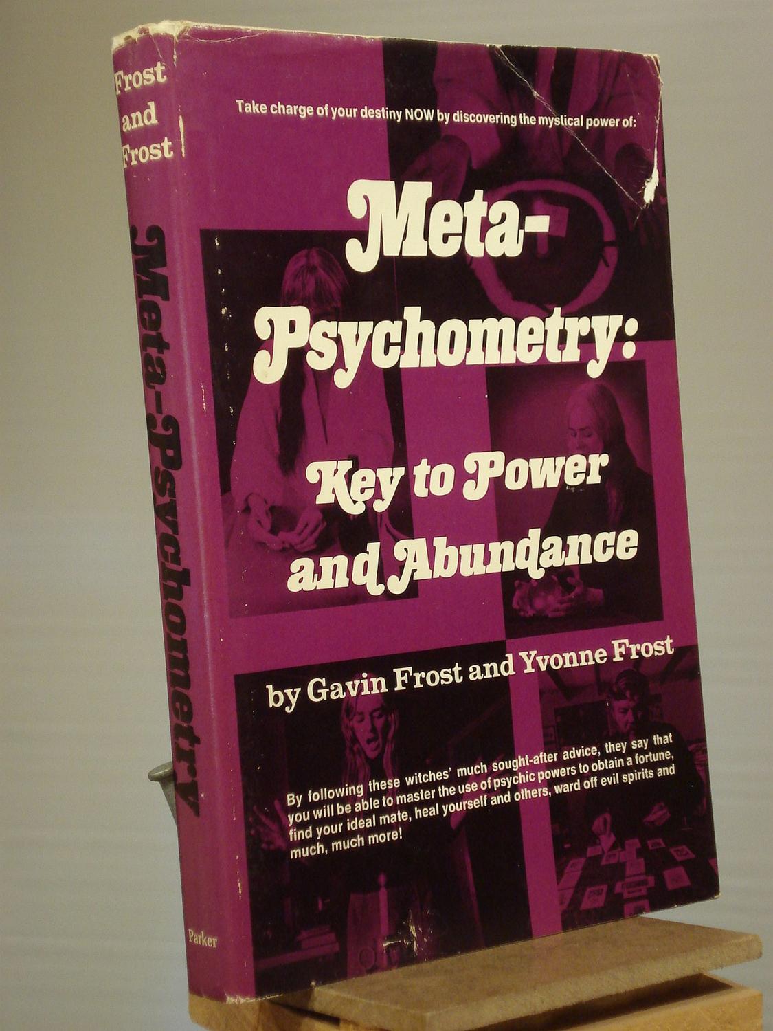 Meta-Psychometry: Key to Power and Abundance - Gavin Frost; Yvonne Frost