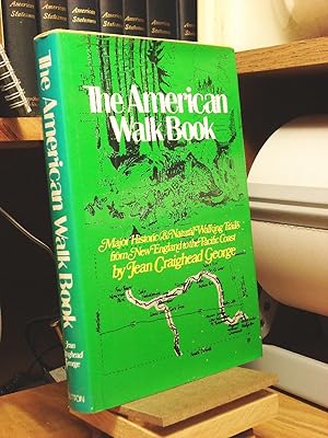 American Walk Book: An Illustrated Guide to the Country's Major Historical and Natural Walking Tr...