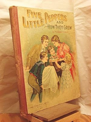 five little peppers and how they grew by margaret sidney five little peppers and how they grew by margaret sidney
