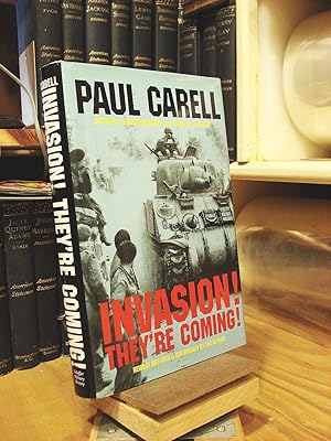 Invasion! They're Coming!: The German Account of the D-Day Landings and the 80 Days' Battle for F...