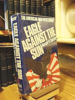 Eagle Against the Sun: The American War With Japan