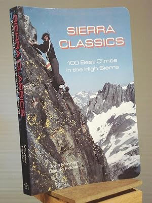 Sierra Classics: 100 Best Climbs in the High Sierra (Regional Rock Climbing Series)