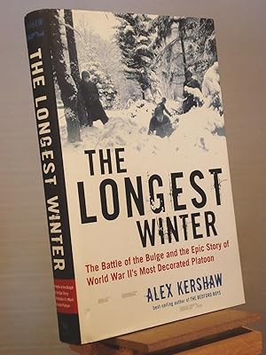 The Longest Winter: The Battle of the Bulge and the Epic Story of World War II's Most Decorated P...