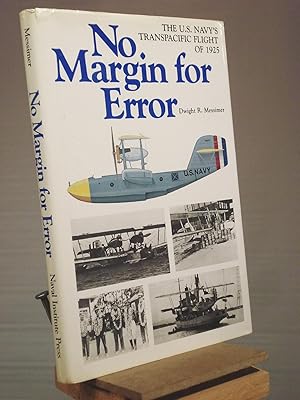 No Margin for Error: The U. S. Navy's Transpacific Flight of 1925