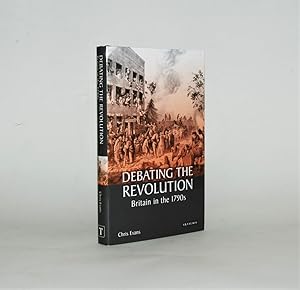 Debating the Revolution: Britain in the 1790's