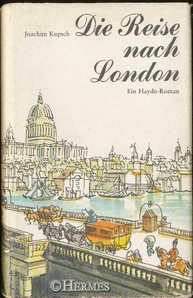 Die Reise nach London., Ein Haydn-Roman. - Ecke, Wolfgang