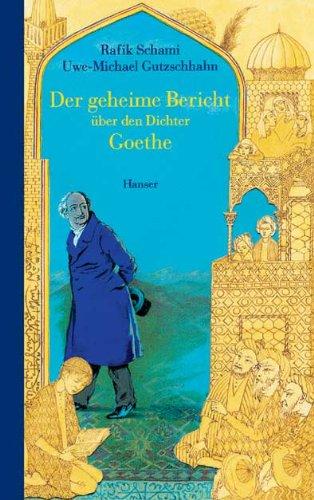 Der geheime Bericht über den Dichter Goethe.