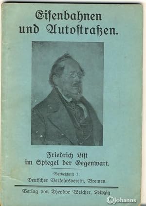 Eisenbahnen und Autostraßen., Friedrich List im Spiegel der Gegenwart.