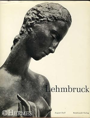 Wilhelm Lehmbruck., Leben und Werk.