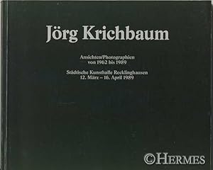 Jörg Krichbaum., Ansichten/Photografien von 1962 bis 1989.