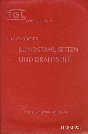 Rundstahlketten und Drahtseile., DDR-Standards.