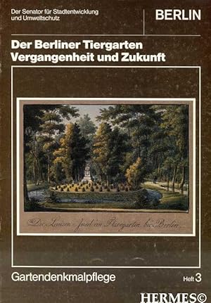 Der Berliner Tiergarten., Vergangenheit und Zukunft.