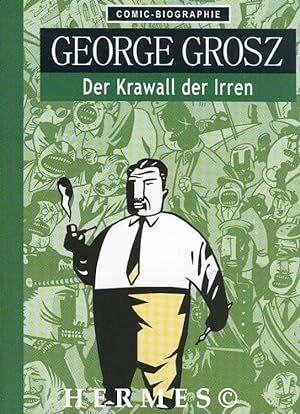 George Grosz., Der Krawall der Irren.