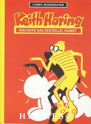 Keith Haring. Nächste Haltestelle: Kunst.