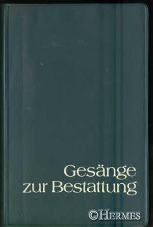 Gesänge zur Bestattung., Gemeinsame Kirchenlieder und Gebete der deutschsprachigen Christenheit.