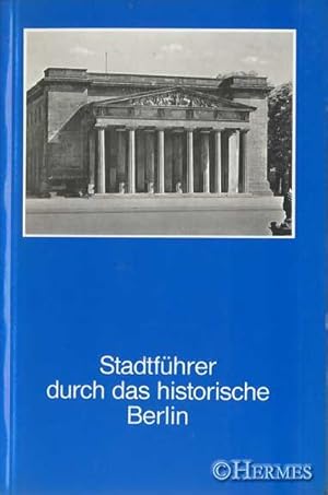 Stadtführer durch das historische Berlin., Bauten und Menschen.