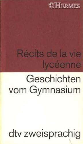 Recits de la vie lyceenne. Geschichten vom Gymnasium.,