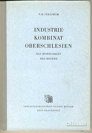 Industriekombinat Oberschlesien., Das großoberschlesische Industriegebiet unter sowjetischer Führ...