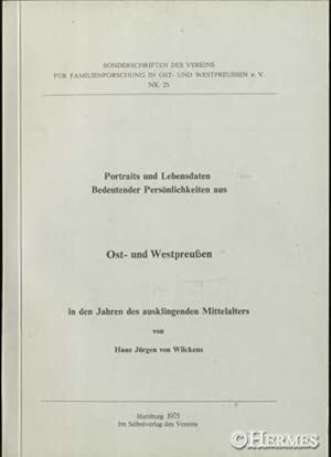 Portraits und Lebensdaten bedeutender Persönlichkeiten aus Ost- und Westpreussen in den Jahren de...