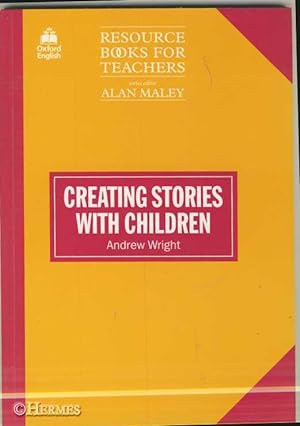 Creating Stories with Children.,