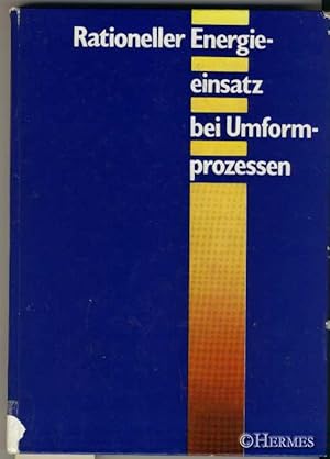 Rationeller Energieeinsatz bei Umformprozessen.