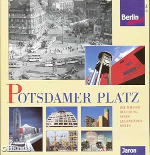 Potsdamer Platz., Die Wiederbelebung eines legendären Ortes.
