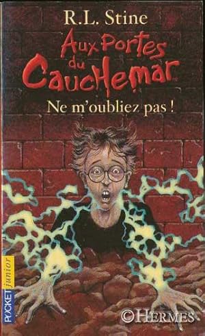 Aux portes du Cauchemar., Tome 1 : Ne m`oubliez pas!