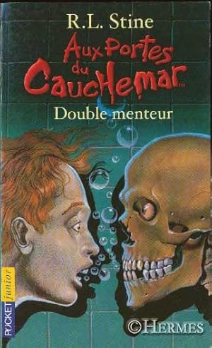 Aux portes du Cauchemar., Tome 4 : Double menteur.