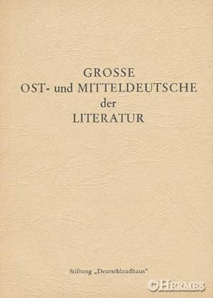 Grosse Ost- und Mitteldeutsche der Literatur.,