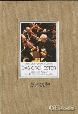 Das Orchester., Herbert von Karajan und die Berliner Philharmoniker.
