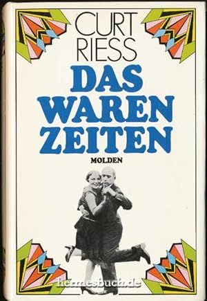 Das waren Zeiten., Eine nostalgische Autobiografie mit vielen Mitwirkenden.