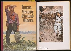 Durch Steppe, Eis und Meere., Wahre Erlebnisse und Abenteuer aus aller Herren Länder. Mit 6 Farbd...