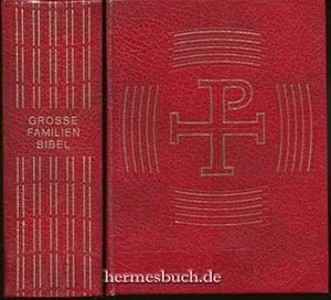 Große Familien-Bibel., Die Heilige Schrift des Alten und Neuen Testamentes.