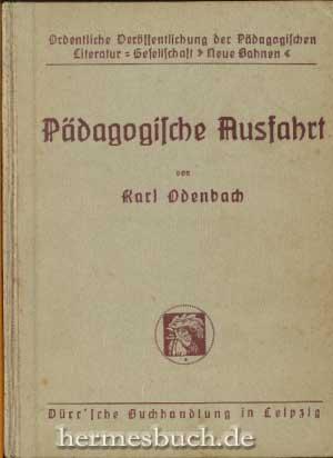 Pädagogische Ausfahrt., Prolegomena zu einer katazentrischen Unterrichtsmethode. Ein Buch für Erz...