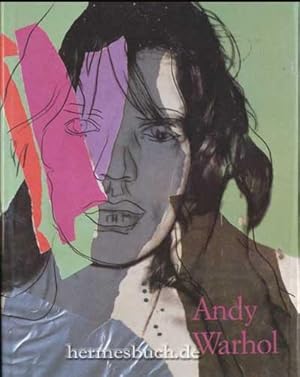 Andy Warhol. 1928 - 1987. Kunst als Kommerz.