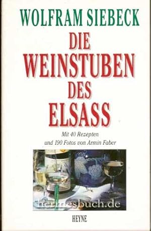 Die Weinstuben des Elsaß., Mit 40 Rezepten.