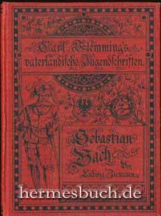 Johann Sebastian Bach., Ein Lebensbild für Deutschlands Jugend.