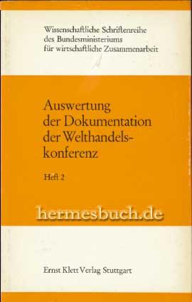 Auswertung der Dokumentation der Welthandelskonferenz.,