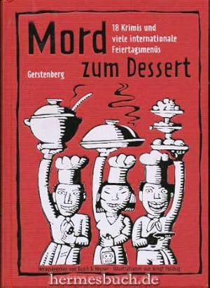 Mord zum Dessert., 18 Krimis und viele internationale Feiertagsmenüs.