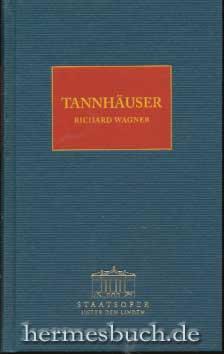 Tannhäuser und der Sängerkrieg auf Wartburg., Programmbuch zur Premiere der Neuinszenierung von H...