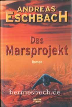 Das Marsprojekt., Roman.