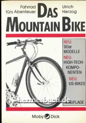 Das Mountain Bike., Fahrrad fürs Abenteuer.