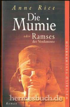Die Mumie oder Ramses der Verdammte., Roman.