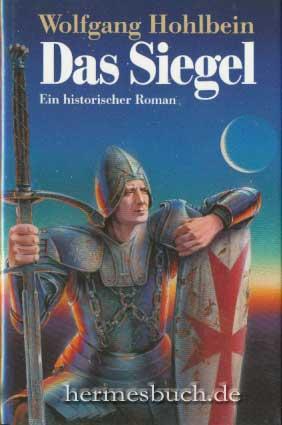 Das Siegel., Ein historischer Roman.