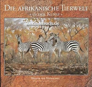 Die afrikanische Tierwelt in der Kunst. Meister der Tiermalerei.