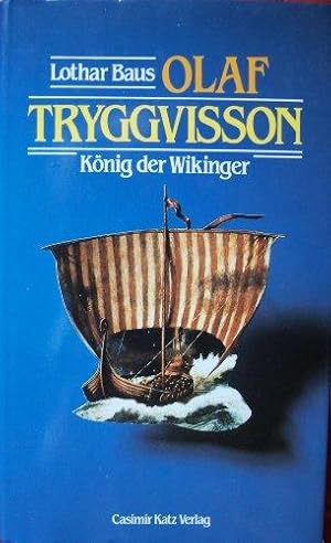 Olaf Tryggvisson., König der Wikinger. Roman.