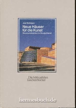 Neue Häuser für die Kunst., Museumsbauten in Deutschland.