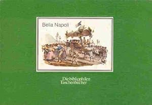 Bella Napoli., Neapolitanisches Volksleben in kolorierten Lithographien.