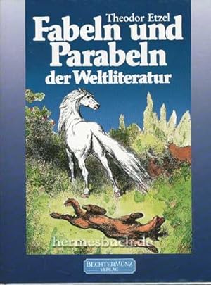 Fabeln und Parabeln der Weltliteratur., MIt 101 Originalillustrationen.